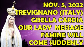 Nov 5 2022 Trevignano R Italy Gisella Cardia  Latest Our Lady Message Famine Will Come Suddenly [upl. by Anileba614]