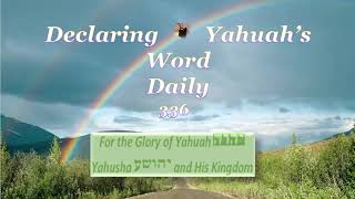 Declaring Yahuahs Word Daily 336 [upl. by Gareri]