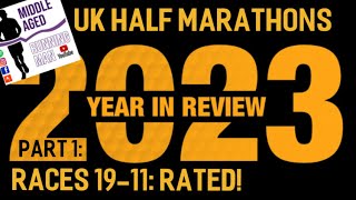 UK Half Marathons 2023 Reviewed ampRated Part One Races 19 to 11thTrail amp Half Marathon Review [upl. by Leahcimnaes998]