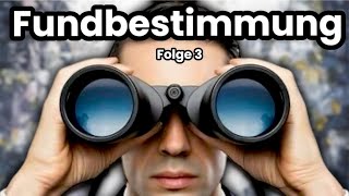 Fundbestimmung Folge 3 [upl. by Reger116]