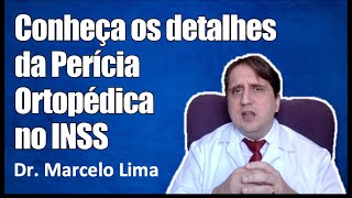 Saiba tudo sobre perícias ortopédicas no INSS  Dr Marcelo Lima [upl. by Naylor]