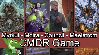 3 out of 4 are Ms Myrkul vs Moira vs Council of the Four vs Maelstrom Wanderer EDH CMDR game [upl. by Ahker]