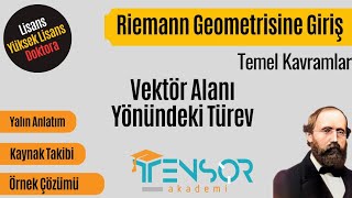 18 Vektör Alanı Yönündeki Türev Diferansiyel Geometri Temel Kavram  Riemann Geometrisine Giriş [upl. by Maiocco]