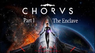 Chorus Part 1 The Enclave [upl. by Eadmund326]