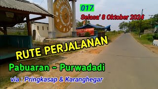 017  Rute Perjalanan Pabuaran  Purwadadi Subang via Pringkasap amp Karanghegar [upl. by Sutphin]