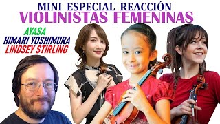 MINI ESPECIAL VIOLINISTAS  Ayasa  Lindsey Stirling  Himari Yoshimura  REACCIÓN reaction [upl. by Thaine]