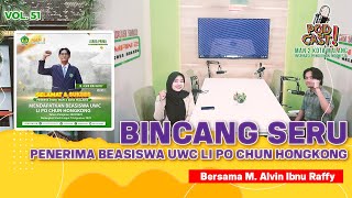 BINCANG SERU BERSAMA PENERIMA BEASISWA UWC LI PO CHUN HONGKONG [upl. by Ardaid772]