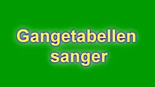 gangetabellen sanger 2  9 [upl. by Nima991]