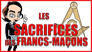 Les Sacrifices des FrancsMaçons  Que cachentils vraiment  Mieux comprendre la Franc Maconnerie [upl. by Joses370]