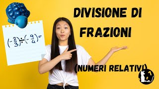 DIVISIONE DI NUMERI RELATIVI con frazioni 9  esercizi  terza media [upl. by Harle]