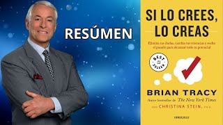 📚✨ quotSi lo crees lo creasquot 🚀💡  Resumen del Audiolibro 🎧✨ Brian Tracy [upl. by Prudence]