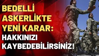 Bedelli askerlikte yeni düzenleme İşte müracaat şartları [upl. by Yetnruoc]