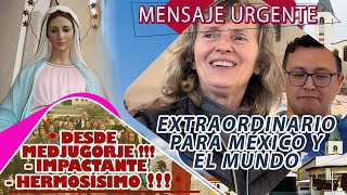 MENSAJE URGENTE Y EXTRAORDINARIO PARA MEXICO Y EL MUNDO DESDE MEDJUGORJE  IMPACTANTE HERMOSISIMO [upl. by Elnora]