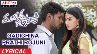 Gadichina Prathi Rojuni Lyrical  Manasuku Nachindi Songs  Sundeep Kishan Amyra Dastur  Radhan [upl. by Mariano]