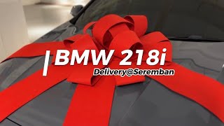 DELIVERY DAY  Bmw 218i Gran Coupe M Sport to Seremban Malaysia JsBrotherMotor 0136122288 [upl. by Levan852]