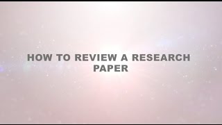 How to Review a Research Paper [upl. by Vance]