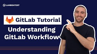 What Is GitLab Workflow  GitLab Flow  GitLab Tutorial For Beginners  Part III [upl. by Pippa]