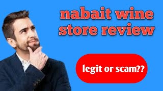 Nabait wine store review  is nabait wine store legit or scam  find out [upl. by Mota]