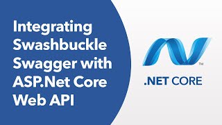 Integrating Swashbuckle Swagger with ASPNet Core Web API [upl. by Llehsim]