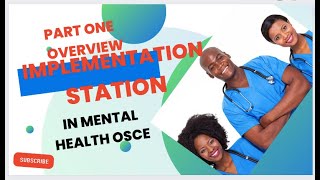 PT 1 OVERVIEW OF IMPLEMENTATION STATION MENTAL HEALTH OSCE [upl. by Lucas]