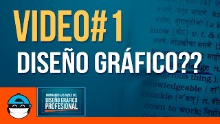 ¿QUÉ ES y para qué SIRVE el DISEÑO GRÁFICO Curso de Diseño Gráfico GRATIS  Video 1 [upl. by Jessalin]