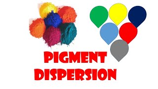 Pigment dispersion♣Types of pigment dispersion♣ Application of pigment dispersion [upl. by Zhang]