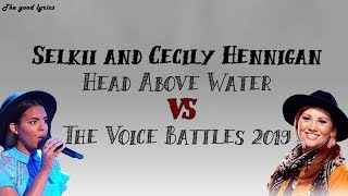 Selkii and Cecily Hennigan  Head Above Water Lyrics  The Voice Battles 2019 [upl. by Nilok]