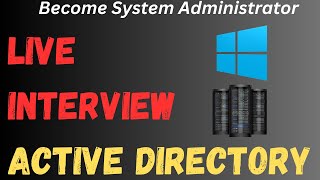 Live Interview Questions amp Answers  Windows Server Active Directory  Become System Admin [upl. by Eirollam910]