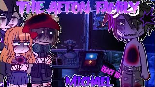 The Afton Family React To Michael [upl. by Atiker395]