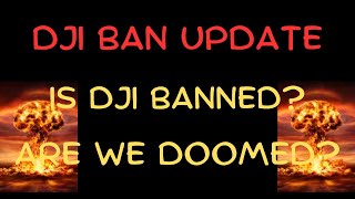 DJI Ban Update Is DJI Banned Can We Still Fly Our Drones [upl. by Alemrac]