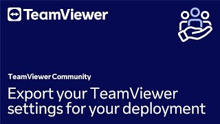 How to export your TeamViewer settings for your deployment in TeamViewer Classic [upl. by Eenor]