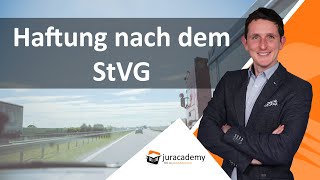 Haftung nach dem StVG ► juracademyde [upl. by Faina746]