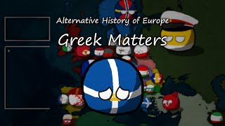 Alternative History of Europe  Greek Matters  2 [upl. by Sergio]