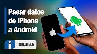 Los 3 métodos para transferir y pasar datos de iPhone a Android ¡MUY FÁCIL [upl. by Boser]