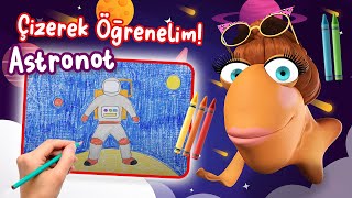 ÇİZEREK ÖĞRENELİM  ASTRONOT [upl. by Noyar]