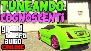 Tuneando el ¡¡ COGNOSCENTI   GTA 5 Online 113 [upl. by Ja]