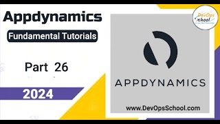 Fundamental Tutorials of AppDynamics  Part26  2024 [upl. by Lempres276]