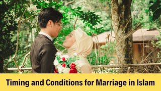 Understanding the Timing and Conditions for Marriage in Islam [upl. by Ozner]