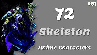 72 quotSkeletonquot Anime Characters  EP01 [upl. by Yup]