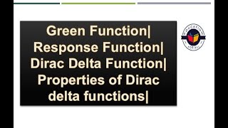 Green Function Response Function Dirac Delta Function Properties of Dirac delta functions [upl. by Kciredes56]