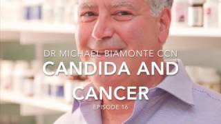 Episode 16 Candida and Cancer [upl. by Tacy]