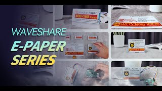 Waveshare Epaper displays 1 to 133inch 2 to 7 display colors or E6 full color for price tags [upl. by Holsworth]