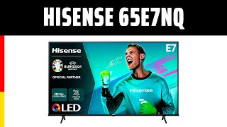 Fernseher Hisense 65E7NQ  TEST  Deutsch [upl. by Nirmak]