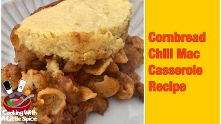 Cornbread Chili Mac Casserole Recipe [upl. by Rramel53]