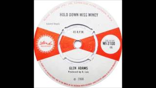 Glen Adams  Hold Down Miss Winey [upl. by Nereus]