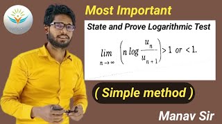 state and prove Logarithmic Test  Logarithmic Test  BSc 1st year maths Semester 1st  Manav Sir [upl. by Elbon]