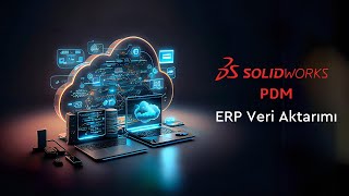 SOLIDWORKS PDM ERP Veri Aktarımı [upl. by Lossa102]