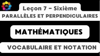 16  PARALLÈLE ET PERPENDICULAIRE  VOCABULAIRE ET NOTATIONS [upl. by Niryt]