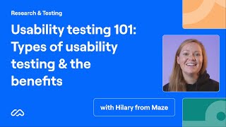 Usability testing 101 Types of usability testing amp the benefits  Maze [upl. by Brottman]