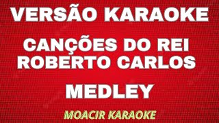 KARAOKE  ROBERTO CARLOS  FASE RELIGIOSA  MEDLEY  30 MINUTOS DE MUSICA [upl. by Arlina]